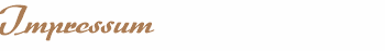 Impressum  Angaben zum Betreiber dieser Internetseite